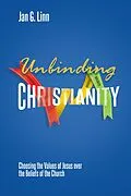 E-Book (epub) Unbinding Christianity von Jan G. Linn