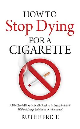 E-Book (epub) How to Stop Dying for a Cigarette von Ruthe Price