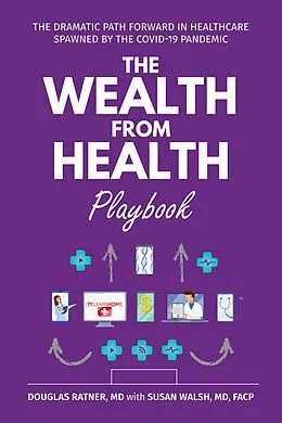 E-Book (epub) The Wealth from Health Playbook von Douglas Susan Walsh Ratner, Susan Walsh