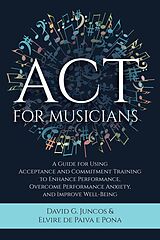 eBook (epub) ACT for Musicians de David G. Elvire de Paiva e Pona Juncos