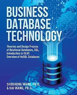 E-Book (epub) Business Database Technology (2nd Edition) von Shouhong Wang, Hai Wang