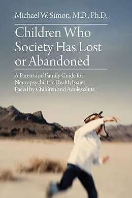 E-Book (epub) Children Who Society Has Lost or Abandoned von Michael W. Simon