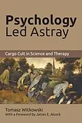 E-Book (epub) Psychology Led Astray: von Tomasz Witkowski