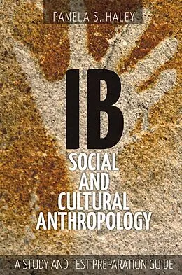 E-Book (epub) Ib Social and Cultural Anthropology: von Pamela S. Haley