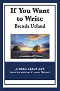 E-Book (epub) If You Want to Write von Brenda Ueland