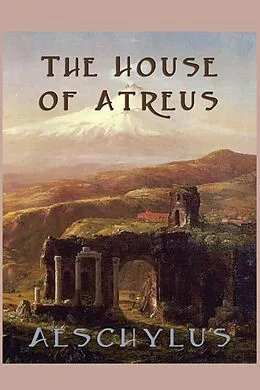 E-Book (epub) The House of Atreus von Aeschylus
