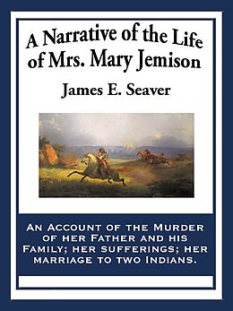 eBook (epub) A Narrative of the Life of Mrs. Mary Jemison de James E. Seaver