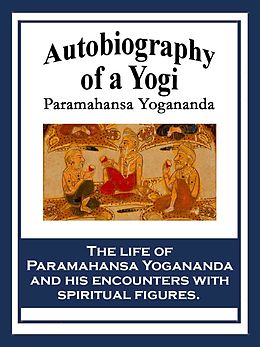 E-Book (epub) Autobiography of a Yogi von Paramhansa Yogananda