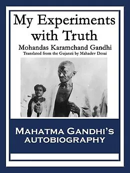 E-Book (epub) My Experiments with Truth von Mohandas Karamchand Gandhi