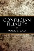 E-Book (epub) Confucian Filiality von Wang Z. Gao