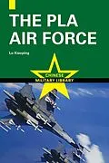 E-Book (epub) The PLA Air Force von Xiaoping Lu, Quan Ma, Xiaosong Li