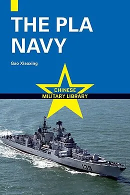 E-Book (epub) The PLA Navy von Xiaoxing Gao, Saifei Weng, Dehua Zhou