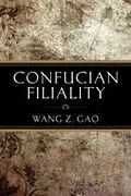 E-Book (pdf) Confucian Filiality von Wang Z. Gao
