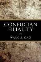 E-Book (pdf) Confucian Filiality von Wang Z. Gao