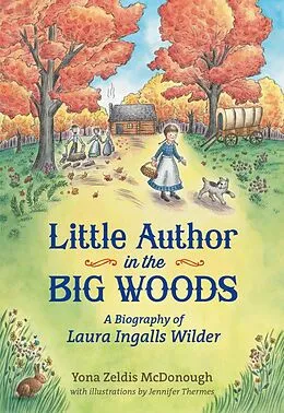 E-Book (epub) Little Author in the Big Woods von Yona Zeldis Mcdonough