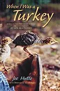 E-Book (epub) When I Was a Turkey von Joe Hutto, Brenda Z. Guiberson