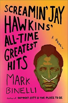 E-Book (epub) Screamin' Jay Hawkins' All-Time Greatest Hits von Mark Binelli