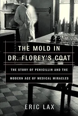 E-Book (epub) The Mold in Dr. Florey's Coat von Eric Lax