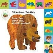 Pappband Lift-The-Tab: Brown Bear, Brown Bear, What Do You See? 50th Anniversary Edition von Bill Martin