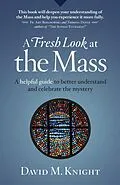 E-Book (epub) A Fresh Look at the Mass von David M Knight