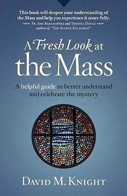 E-Book (epub) A Fresh Look at the Mass von David M Knight