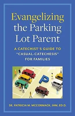 E-Book (epub) Evangelizing the Parking Lot Parent von Sr Patricia McCormack