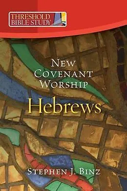E-Book (epub) Threshold Bible Study: New Covenant Worship von Stephen J. Binz
