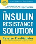 E-Book (epub) The Insulin Resistance Solution von Rob Thompson, Dana Carpender
