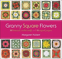 E-Book (epub) Flowers of the Month Granny Squares von Margaret Hubert