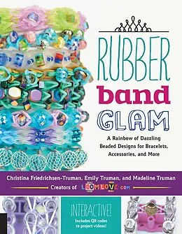 E-Book (epub) Rubber Band Glam von Christina Friedrichsen-Truman, Emily Truman, Madeline Truman