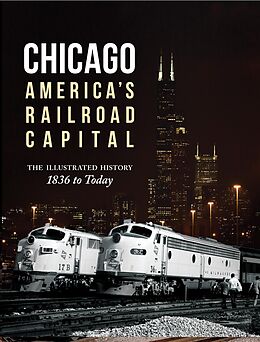 eBook (pdf) Chicago: America's Railroad Capital de Brian Solomon, John Gruber, Chris Guss