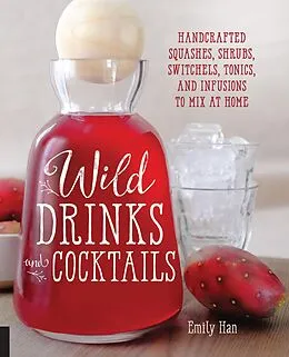 E-Book (epub) Wild Drinks & Cocktails von Emily Han