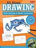 E-Book (epub) All About Drawing Wild Animals & Exotic Creatures von Walter Foster Creative Team