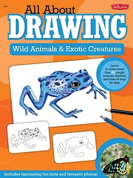 E-Book (epub) All About Drawing Wild Animals & Exotic Creatures von Walter Foster Creative Team