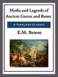 E-Book (epub) Myths and Legends of Ancient Greece and Rome von E. M. Berens