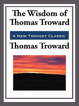 eBook (epub) The Wisdom of Thomas Troward de Thomas Troward