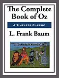 E-Book (epub) The Complete Book of Oz von L. Frank Baum