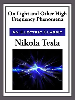 E-Book (epub) On Light and Other High Frequency von Nikola Tesla