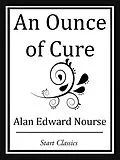 E-Book (epub) An Ounce of Cure von Alan Edward Nourse