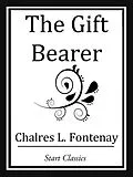 E-Book (epub) The Gift Bearer von Charles L. Fontenay