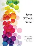 E-Book (epub) Seven O'Clock Stories von Robert Gordon Anderson