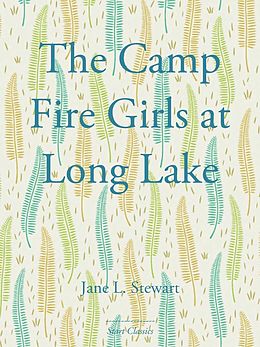 eBook (epub) The Camp Fire Girls at Long Lake de Jane L. Stewart
