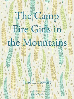 eBook (epub) The Camp Fire Girls in the Mountains de Jane L. Stewart