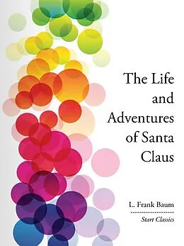 E-Book (epub) The Life and Adventures of Santa Clau von L. Frank Baum