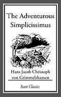 E-Book (epub) The Adventurous Simplicissimus von Hans Jacob Christoph von Grimmelshausen