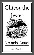 E-Book (epub) Chicot the Jester von Alexandre Dumas