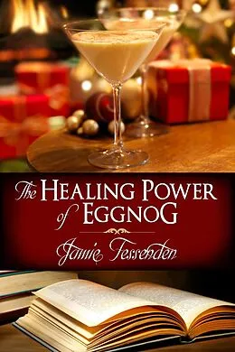 E-Book (epub) Healing Power of Eggnog von Jamie Fessenden