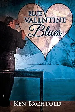 E-Book (epub) Blue Valentine Blues von Ken Bachtold