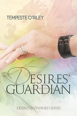 E-Book (epub) Desires' Guardian von Tempeste O'Riley