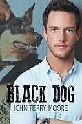 Kartonierter Einband Black Dog von John Terry Moore